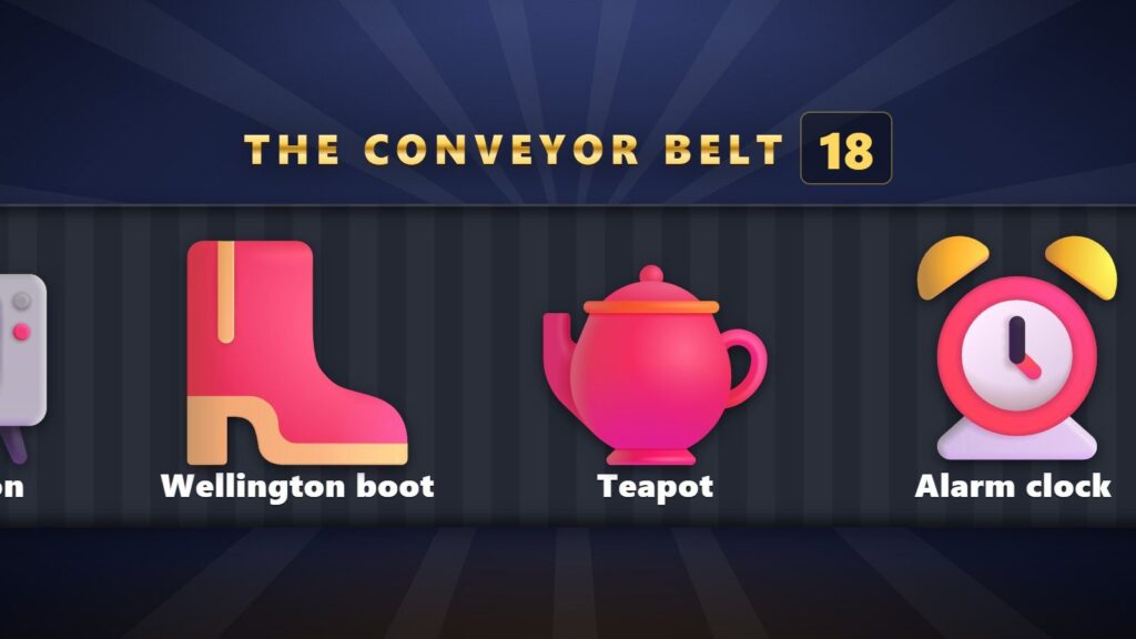 Conveyor Belt round on screen, with prizes such as a teapot and an alarm clock passing the round timer